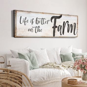 Life Is Better On The Farm Sign VIII