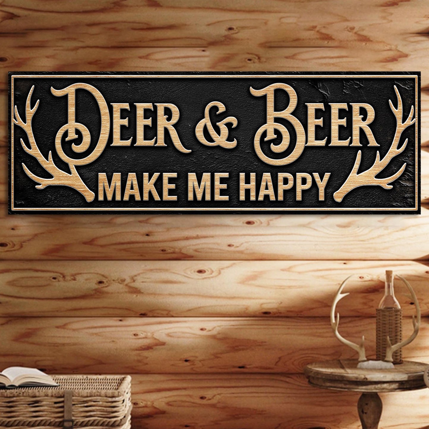 Deer And Beer Make Me Happy Hunting Sign