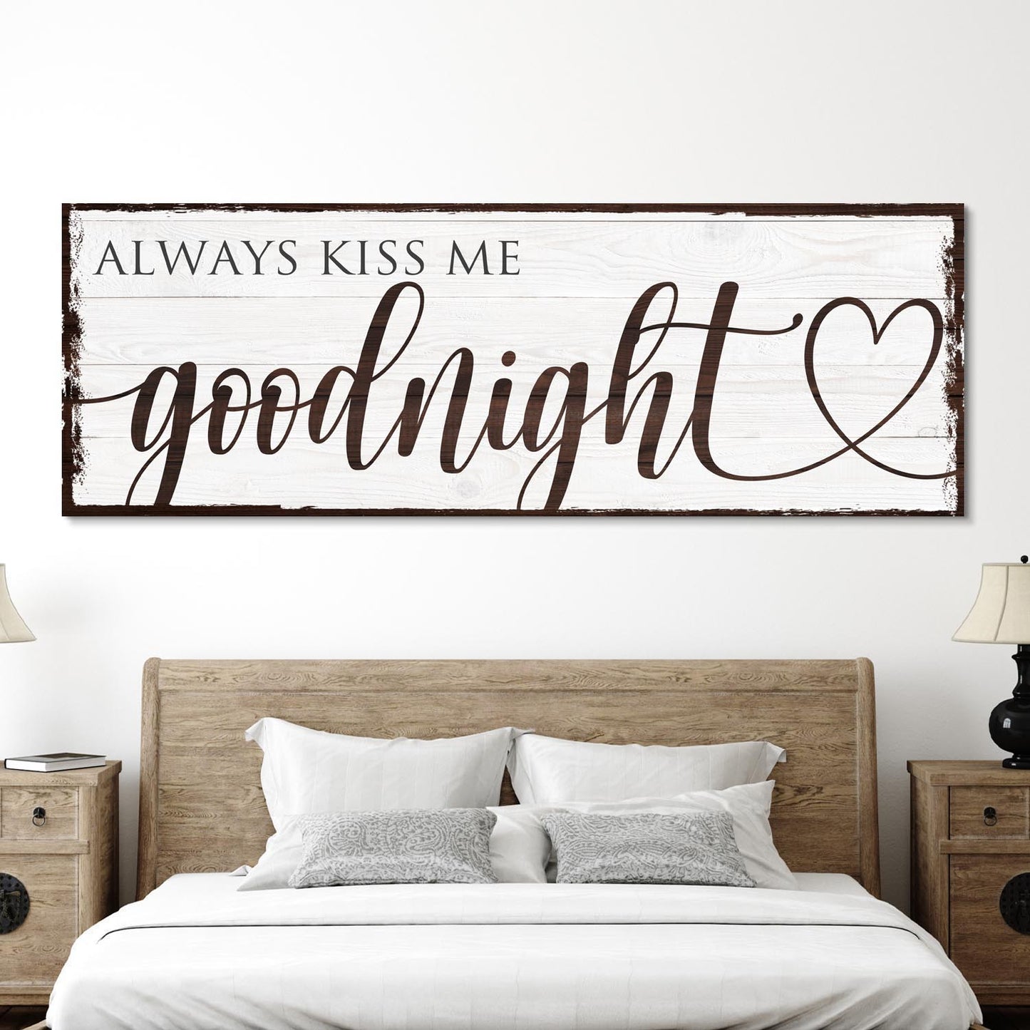 Always Kiss Me Goodnight Sign VII