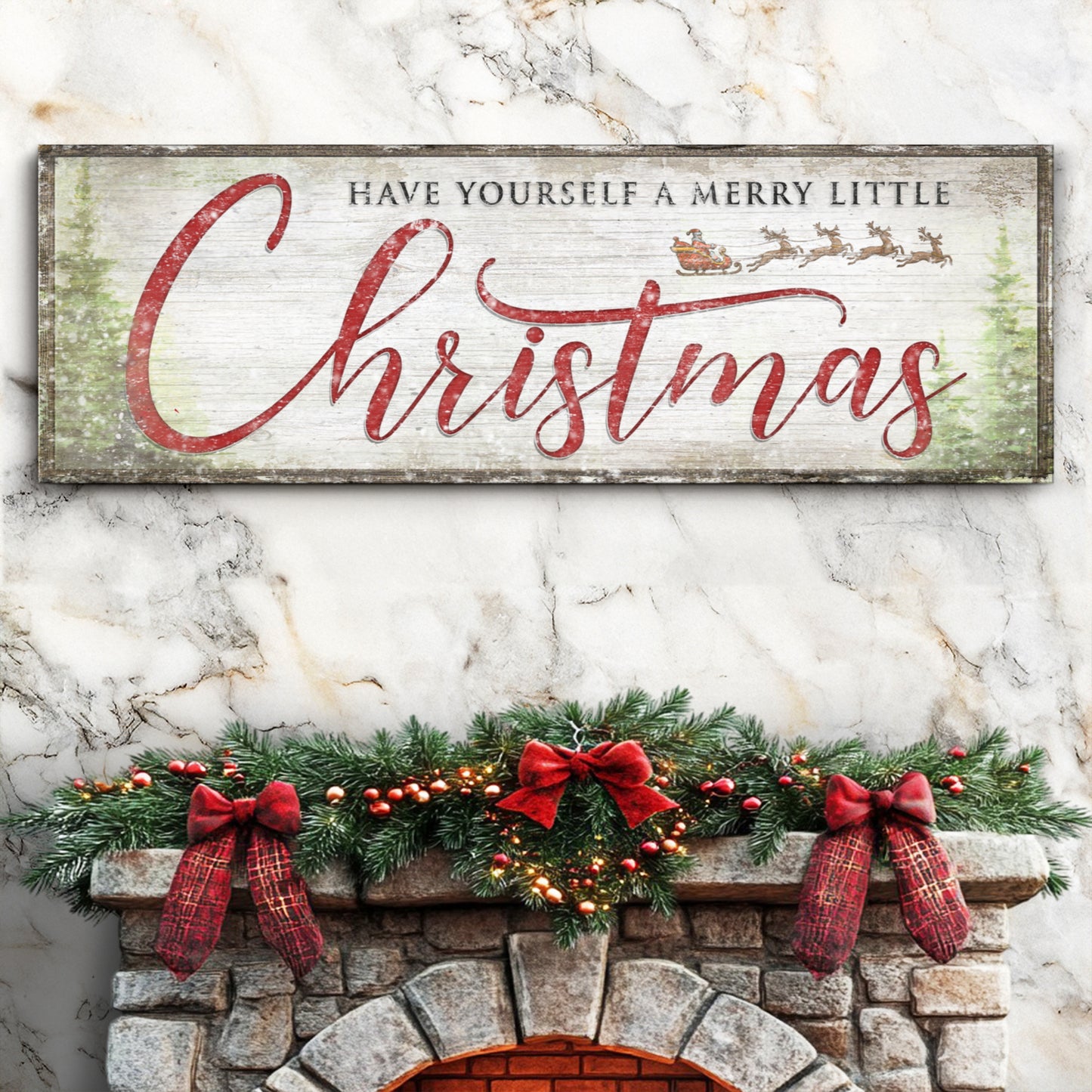 Have Yourself a Merry Little Christmas Sign IX