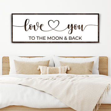 Love You To The Moon And Back Sign II