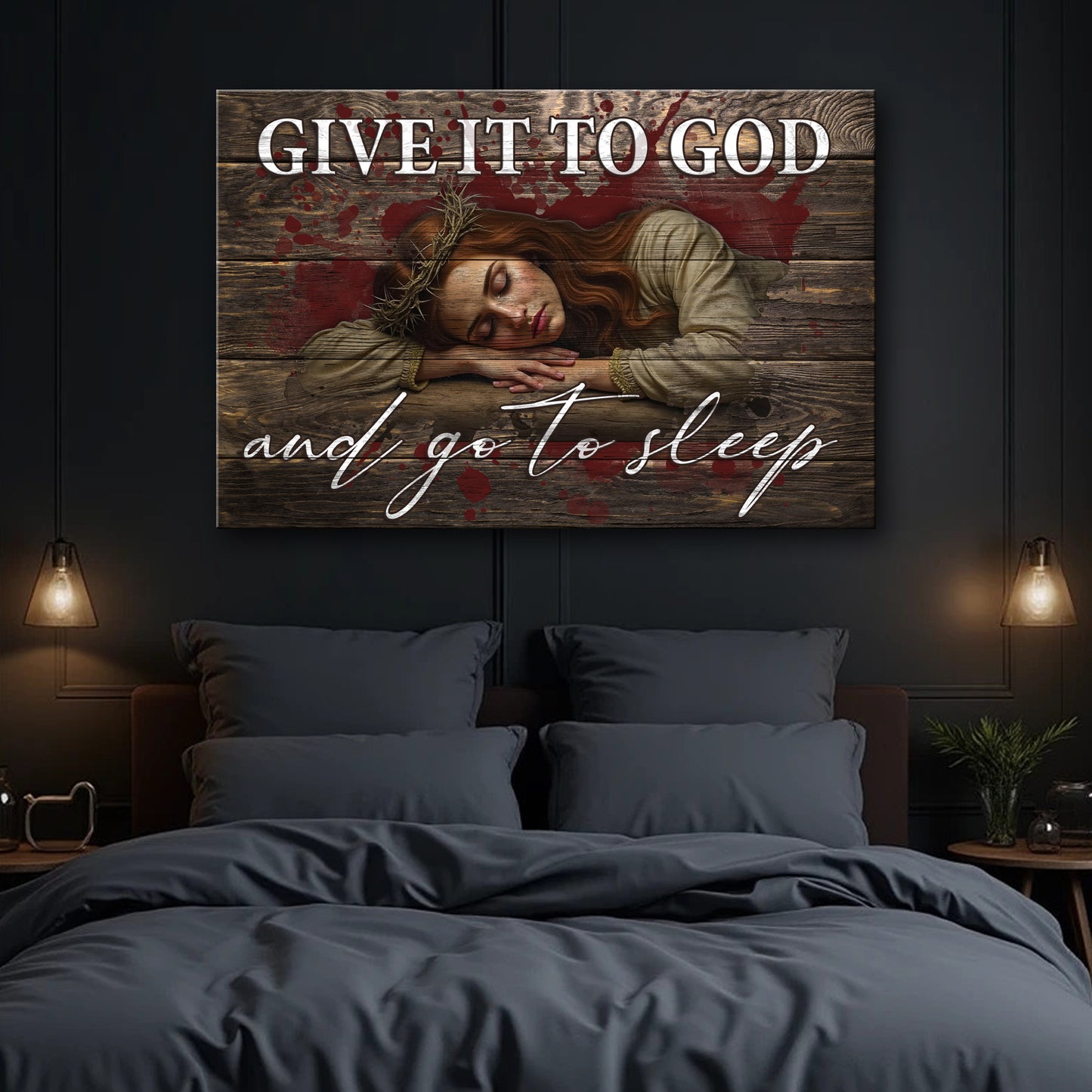 Give It To God And Go To Sleep Faith Sign IX