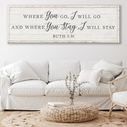 Ruth 1:16: Where You Go I Will Go Faith Sign II