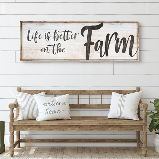Life Is Better On The Farm Sign VIII