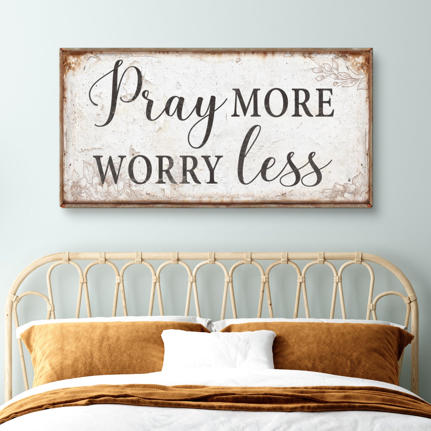 Pray More Worry Less Faith Sign