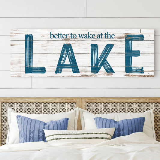 Better To Wake At The Lake Sign II