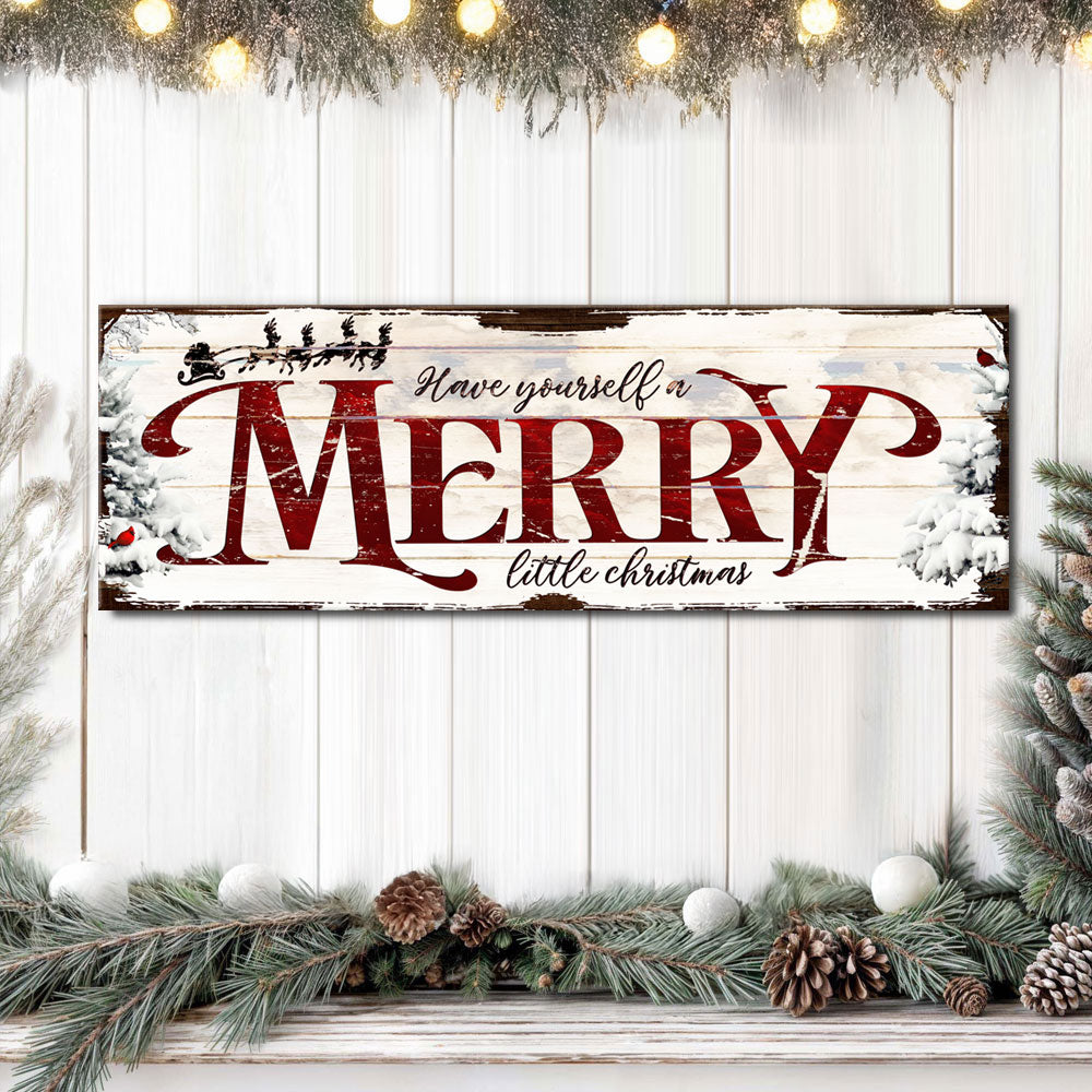 Have Yourself a Merry Little Christmas Sign VIII | Image by Tailored Canvases