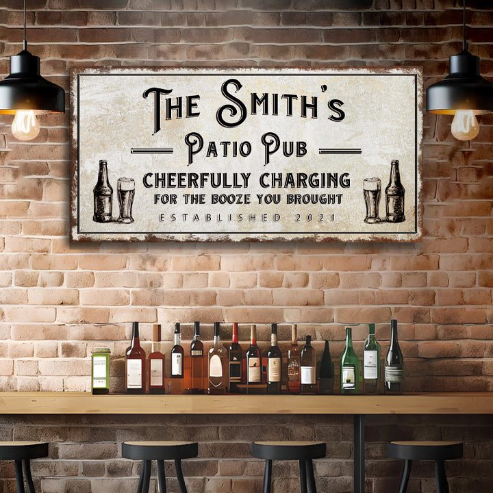 Patio Pub Cheerfully Charging For The Booze You Brought Sign Style 2 - Image by Tailored Canvases