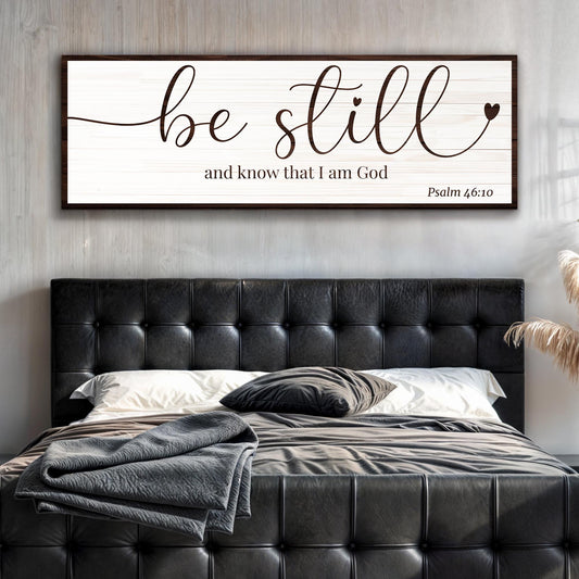Be Still And Know That I am God Faith Sign VII