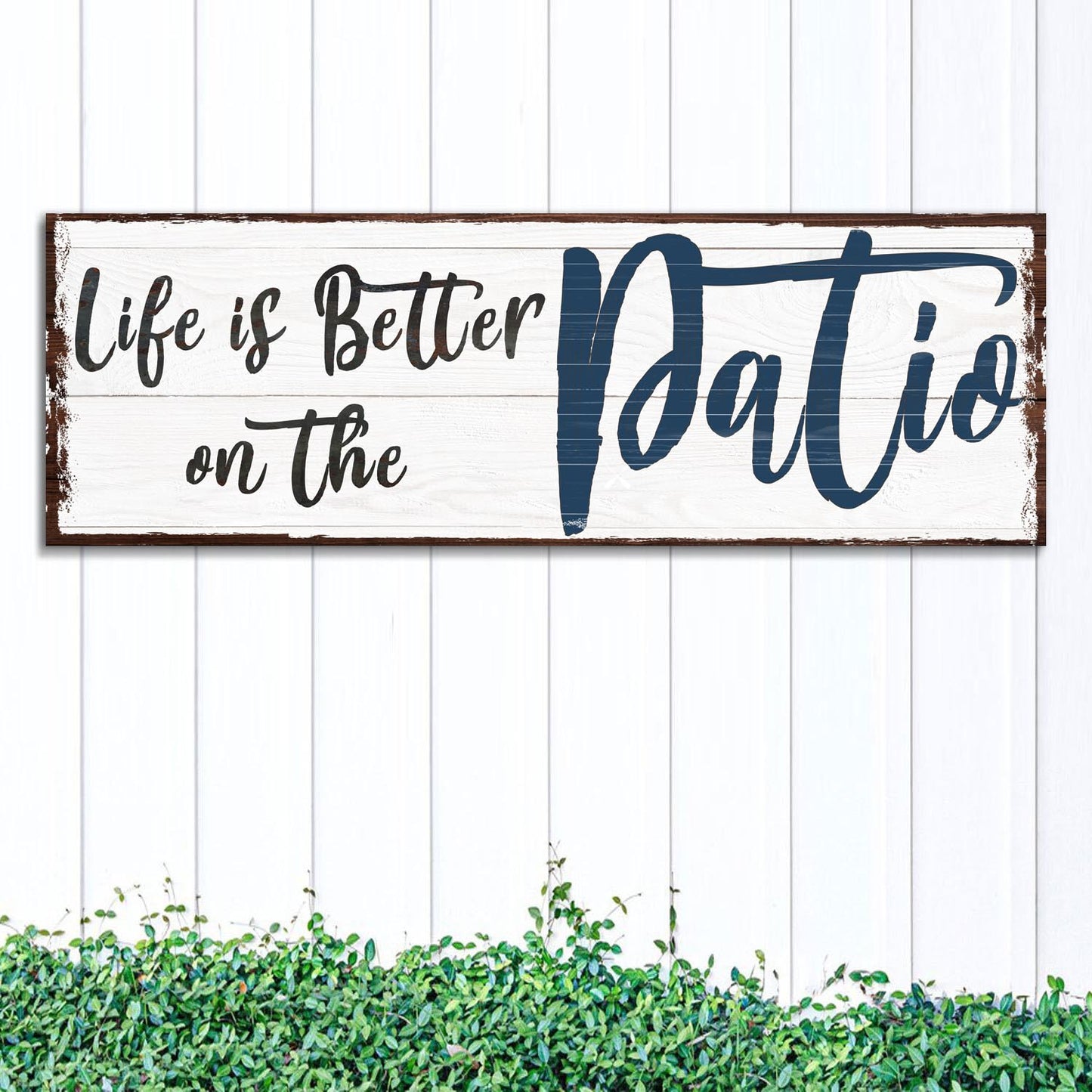 Life Is Better On The Patio Sign III