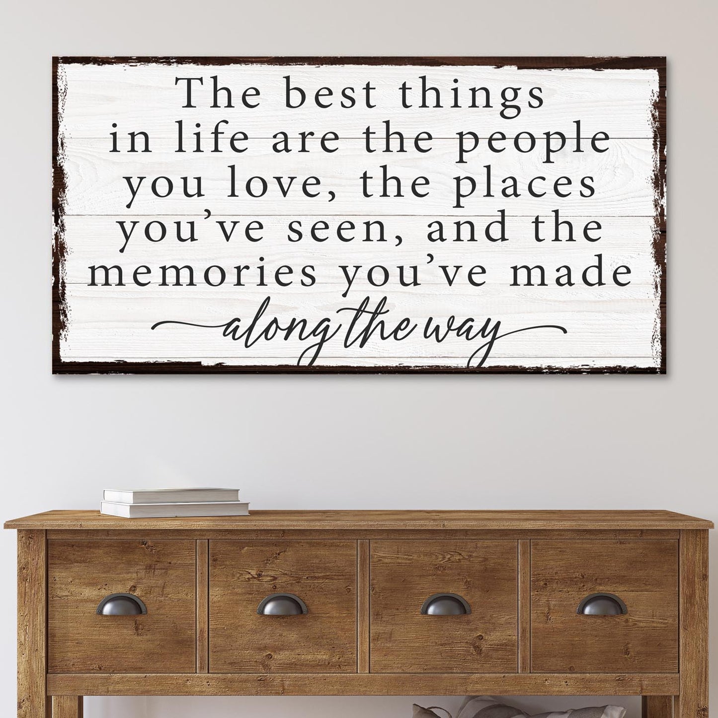 The Best Things In Life Sign IV