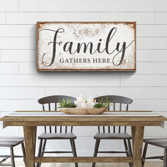 Family Gathers Here Sign Style 2 - Image by Tailored Canvases