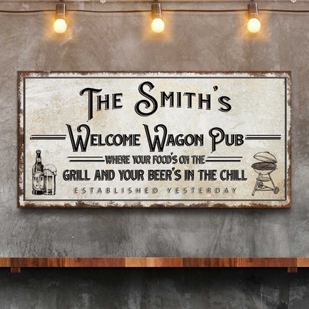 Welcome Wagon Pub Your Beer's In The Chill Sign - Image by Tailored Canvases