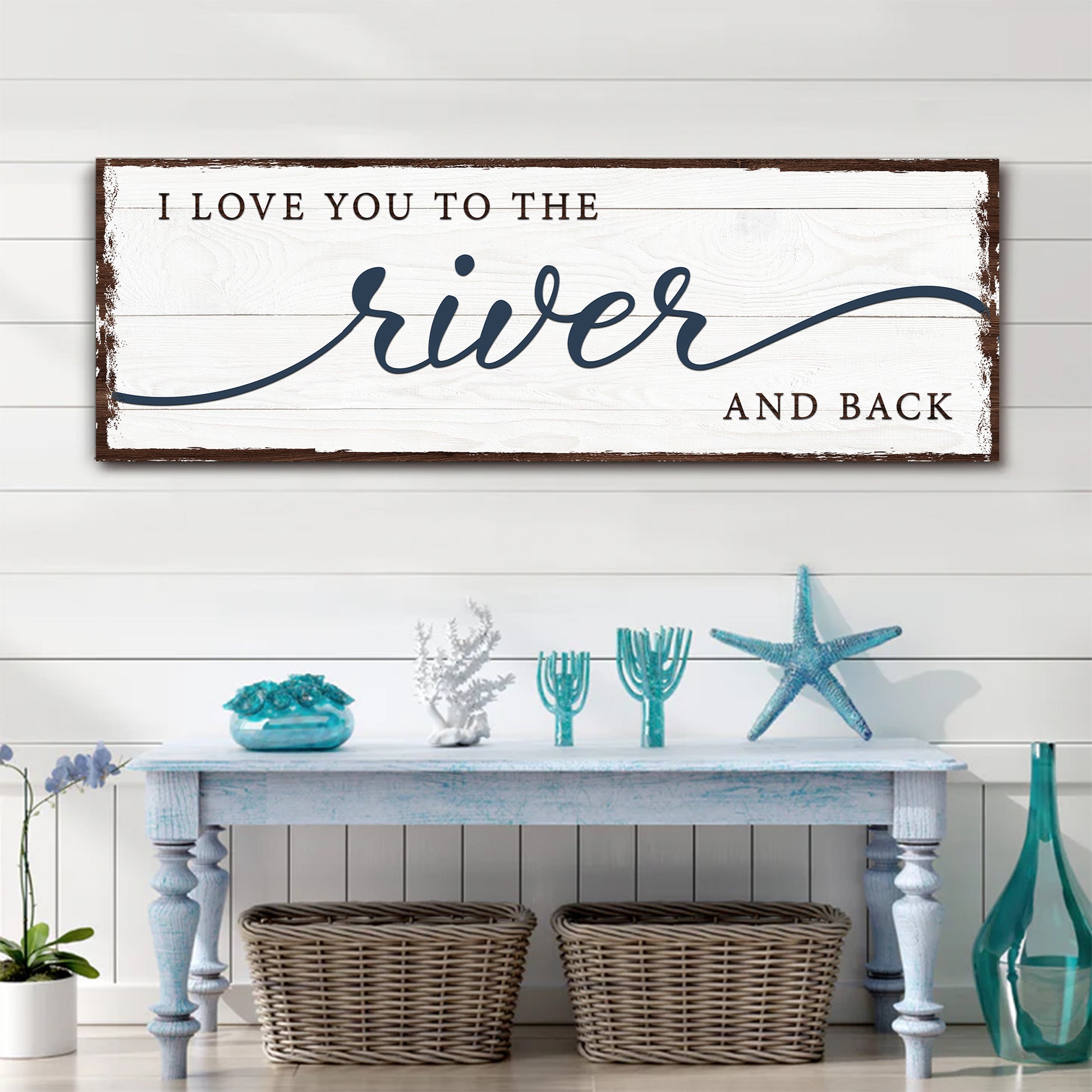 Love You To The River And Back Sign - Image by Tailored Canvases