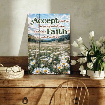 Accept, Let Go, And Have Faith Sign