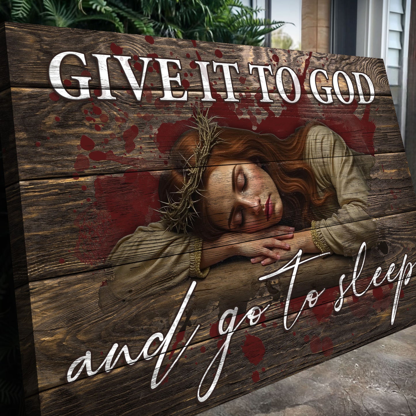 Give It To God And Go To Sleep Faith Sign IX