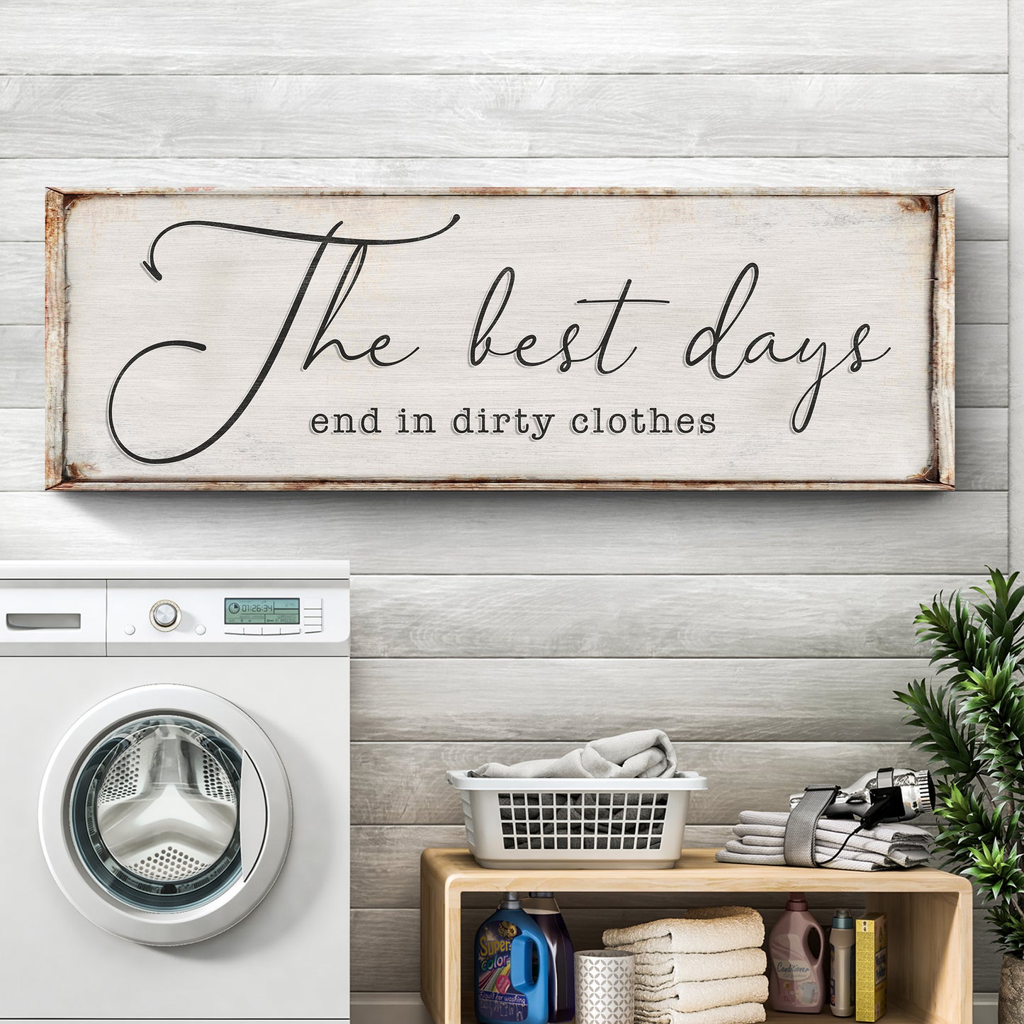 The Best Days End In Dirty Clothes Laundry Sign II