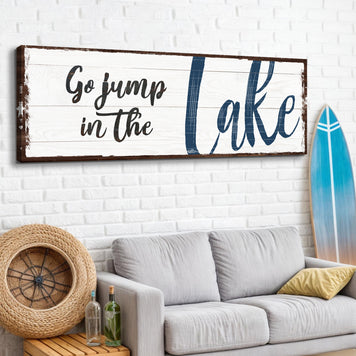 Go Jump In The Lake Sign II