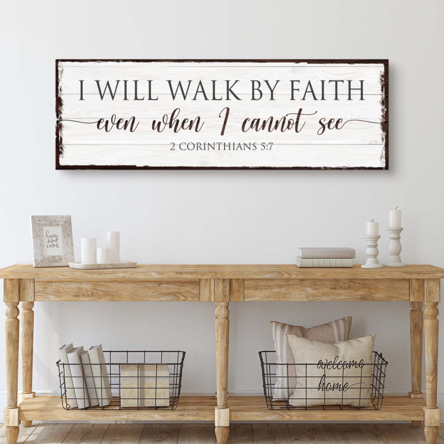 I Will Walk By Faith 2 Corinthians 5:7 Sign II