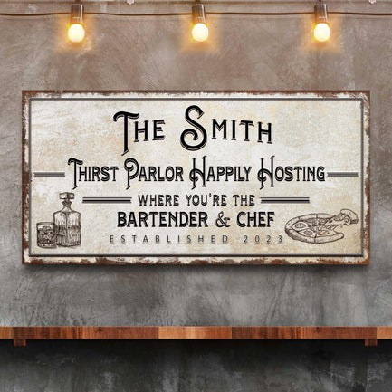 Family Thirst Parlor Happily Hosting Sign  - Image by Tailored Canvases