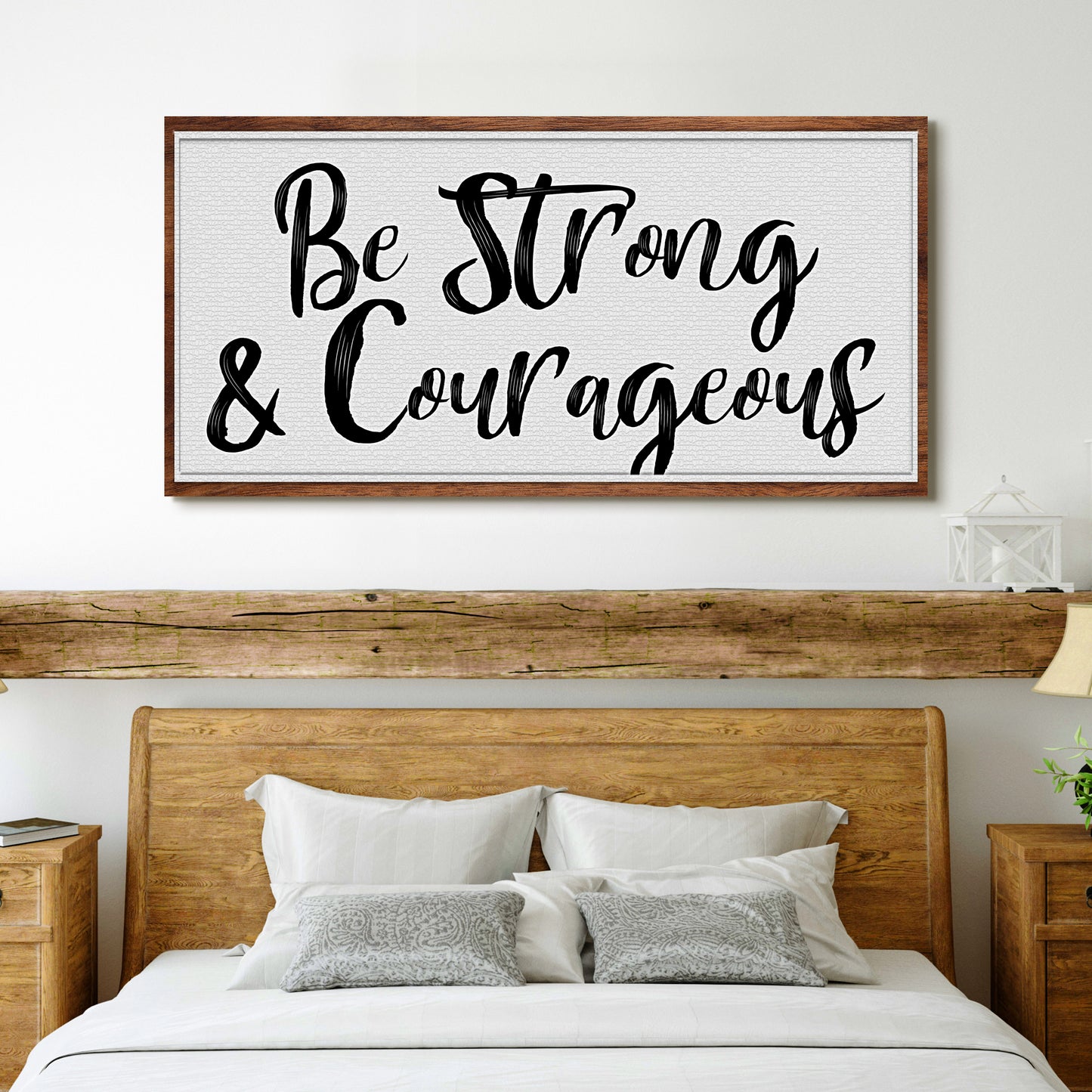 Be Strong And Courageous Faith Sign IV