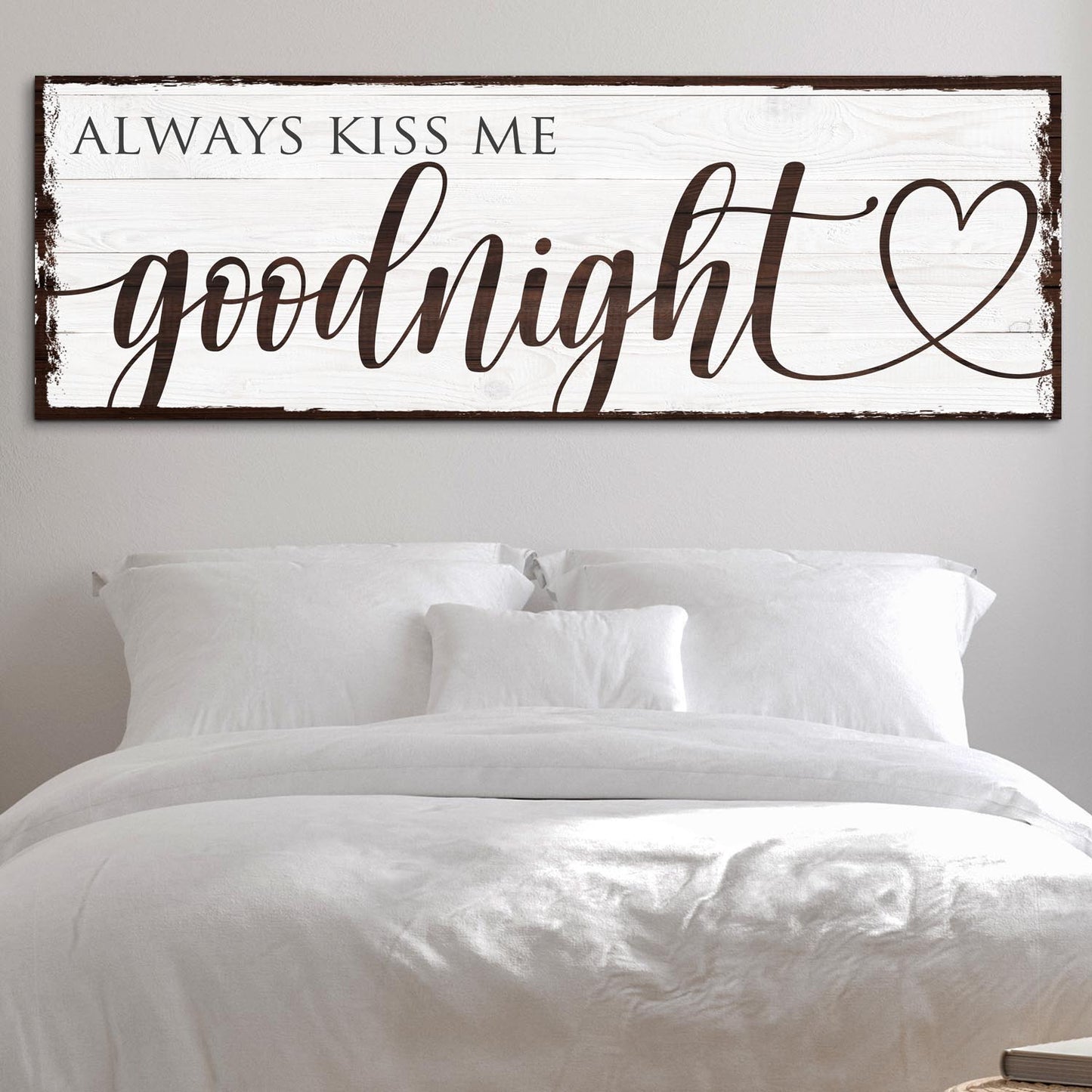 Always Kiss Me Goodnight Sign VII