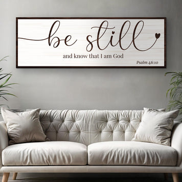 Be Still And Know That I am God Faith Sign VII