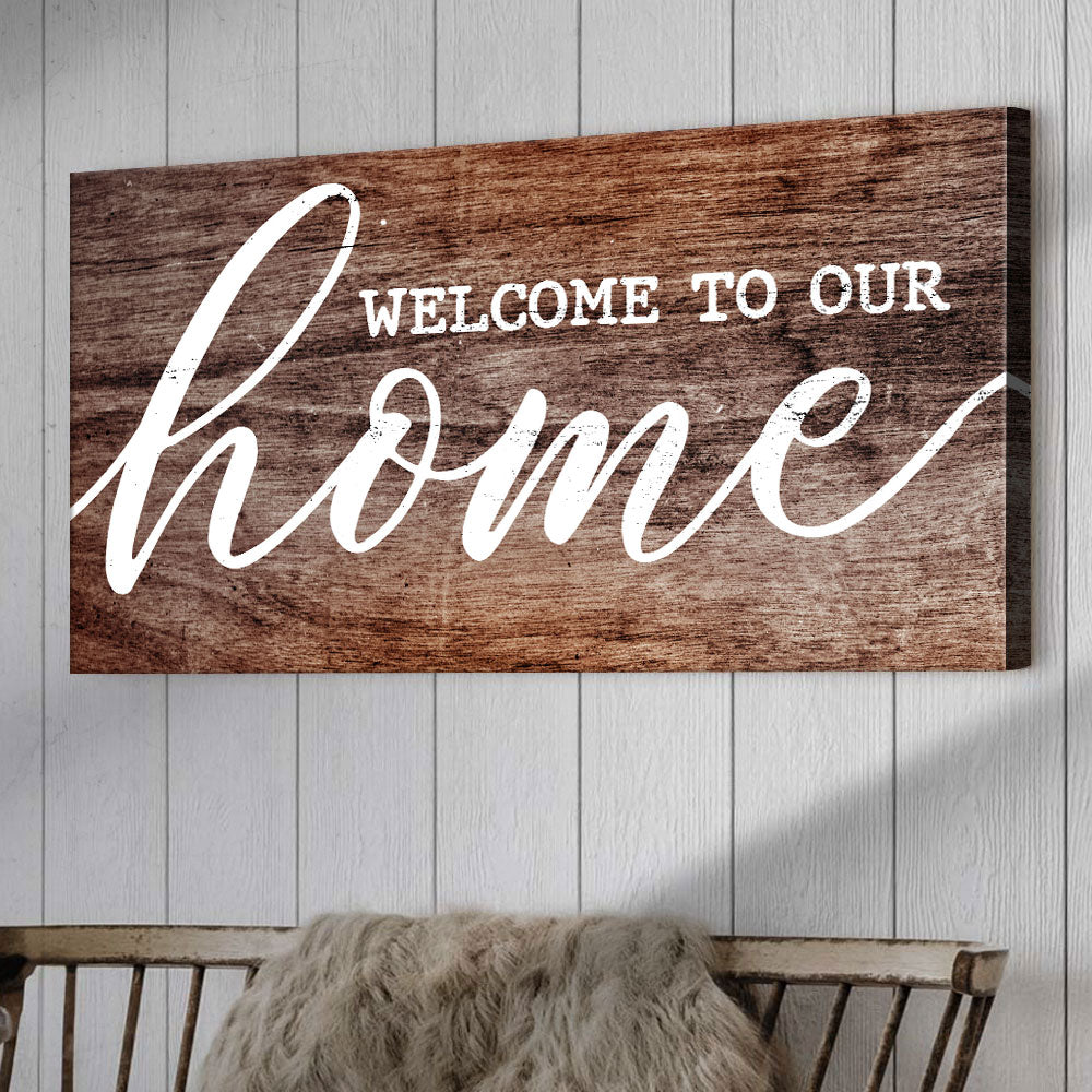 Welcome To Our Home Sign V