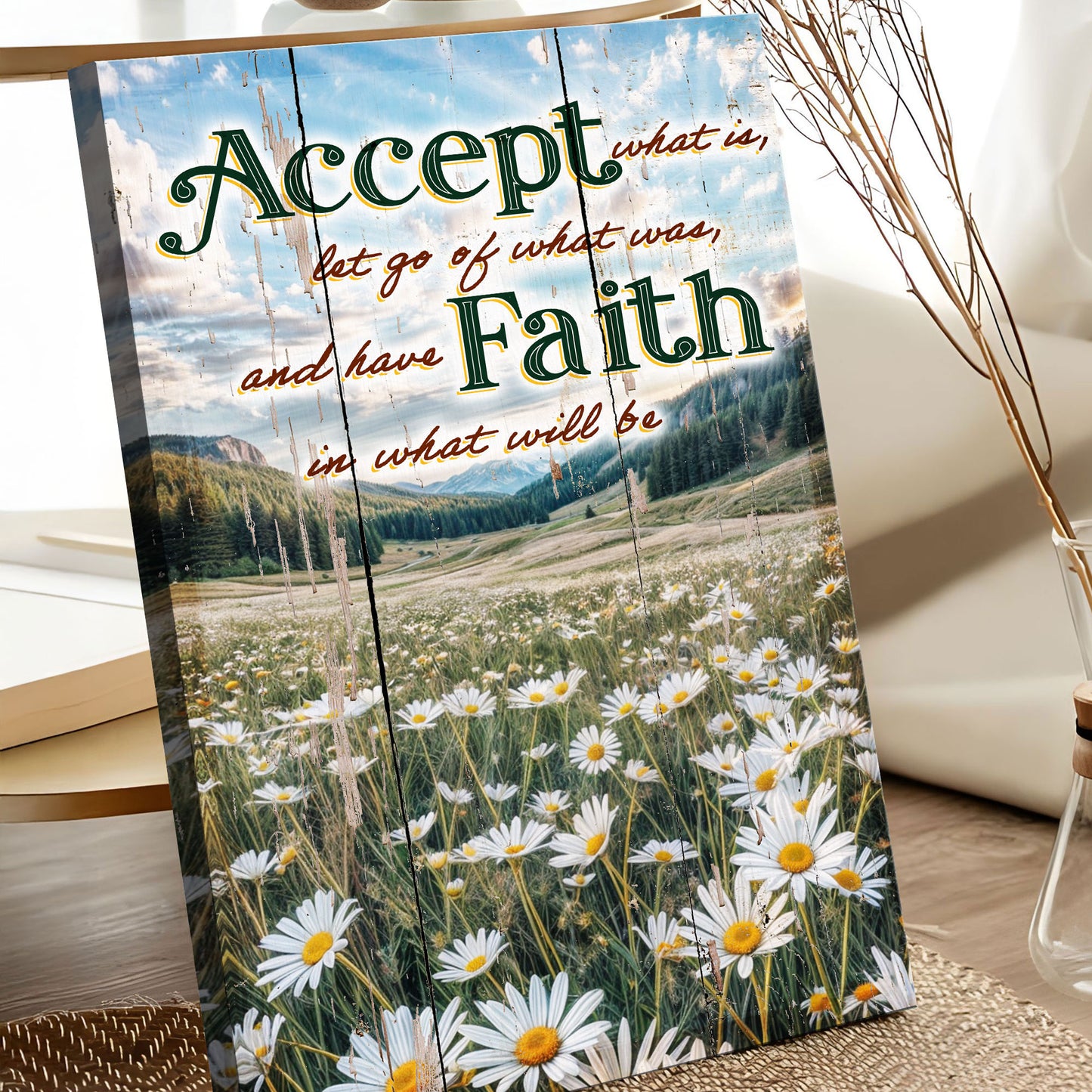 Accept, Let Go, And Have Faith Sign