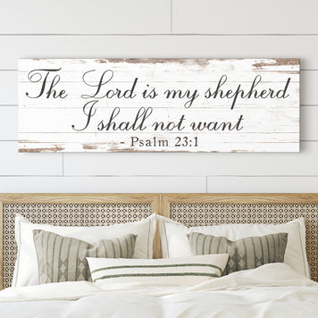 The Lord Is My Shepherd I Shall Not Want Psalm 23:1 Faith Sign II