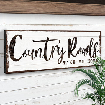 Country Roads Take Me Home Sign III