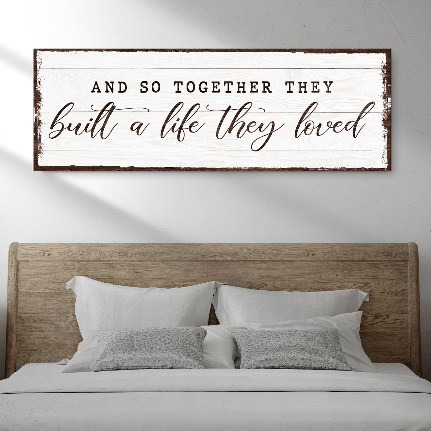 And So Together They Built A Life They Loved Sign VI