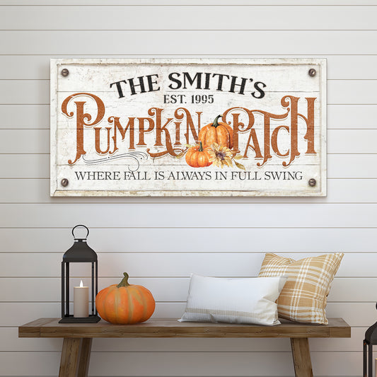 Where Fall Is Always In Full Swing Pumpkin Patch Sign