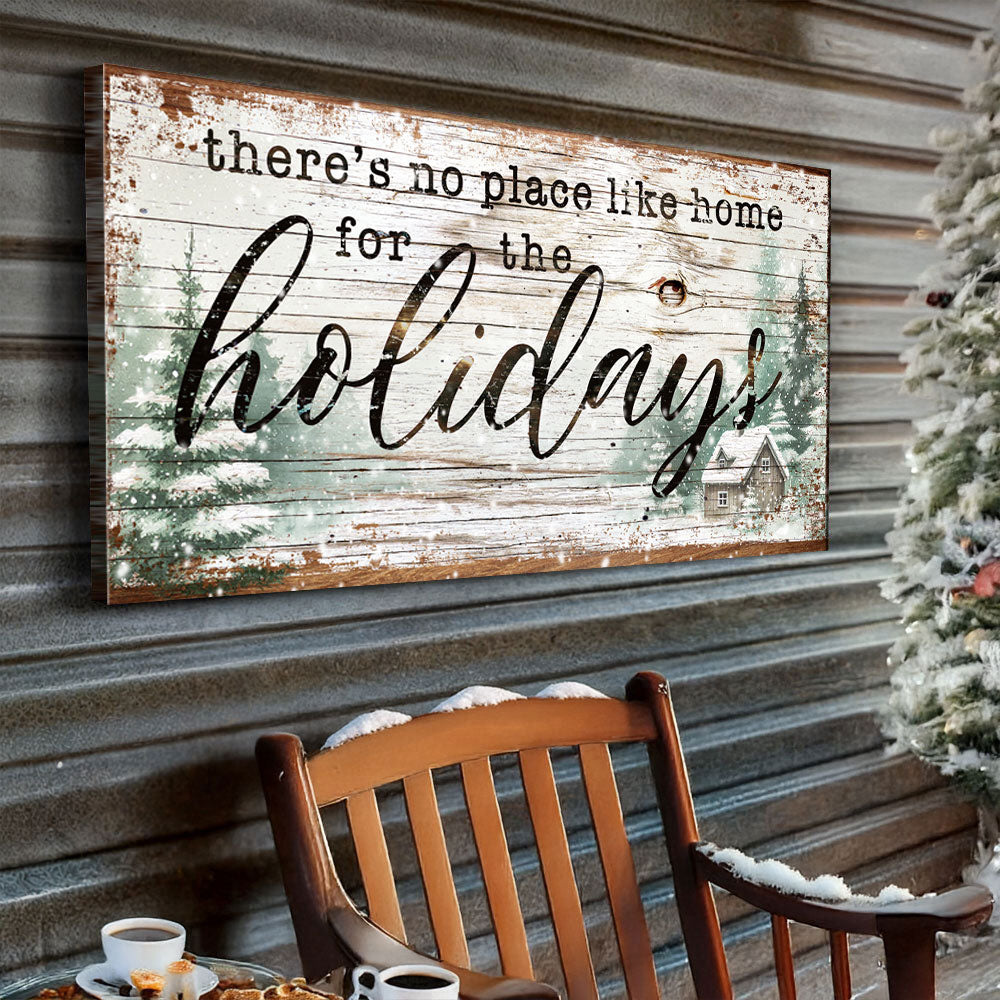 There's No Place Like Home For The Holidays Christmas Sign III