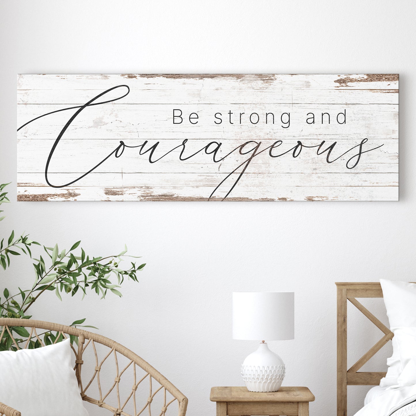 Be Strong And Courageous Faith Sign II