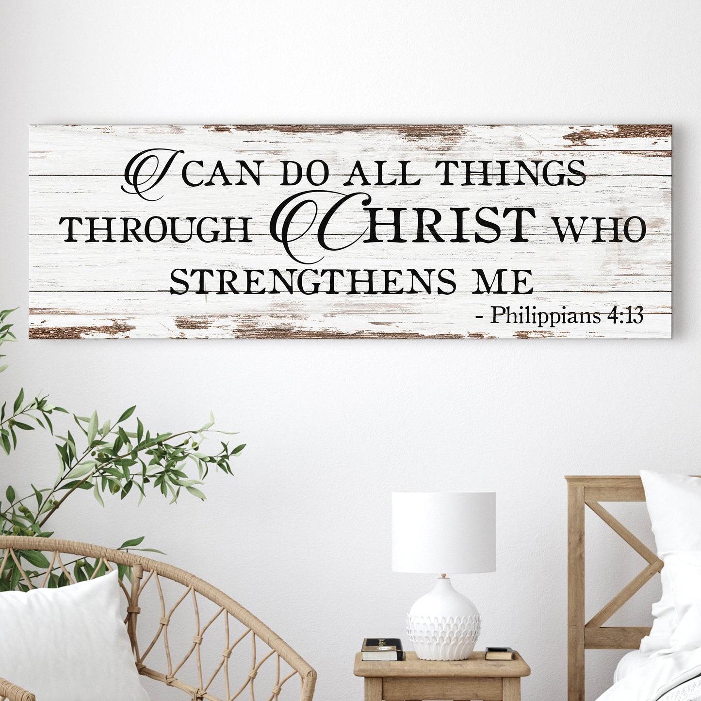 I Can Do All Things Through Christ Who Strengthens Me Faith Sign III