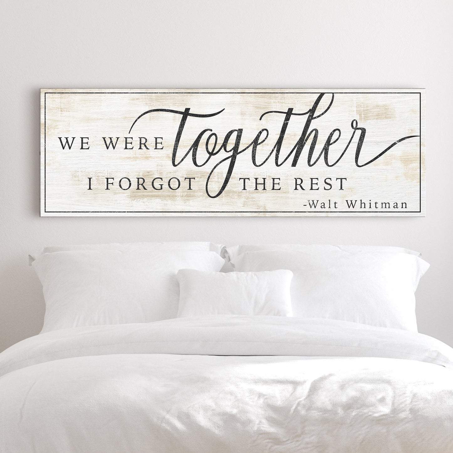 We Were Together, I Forgot The Rest Sign III - Image by Tailored Canvases