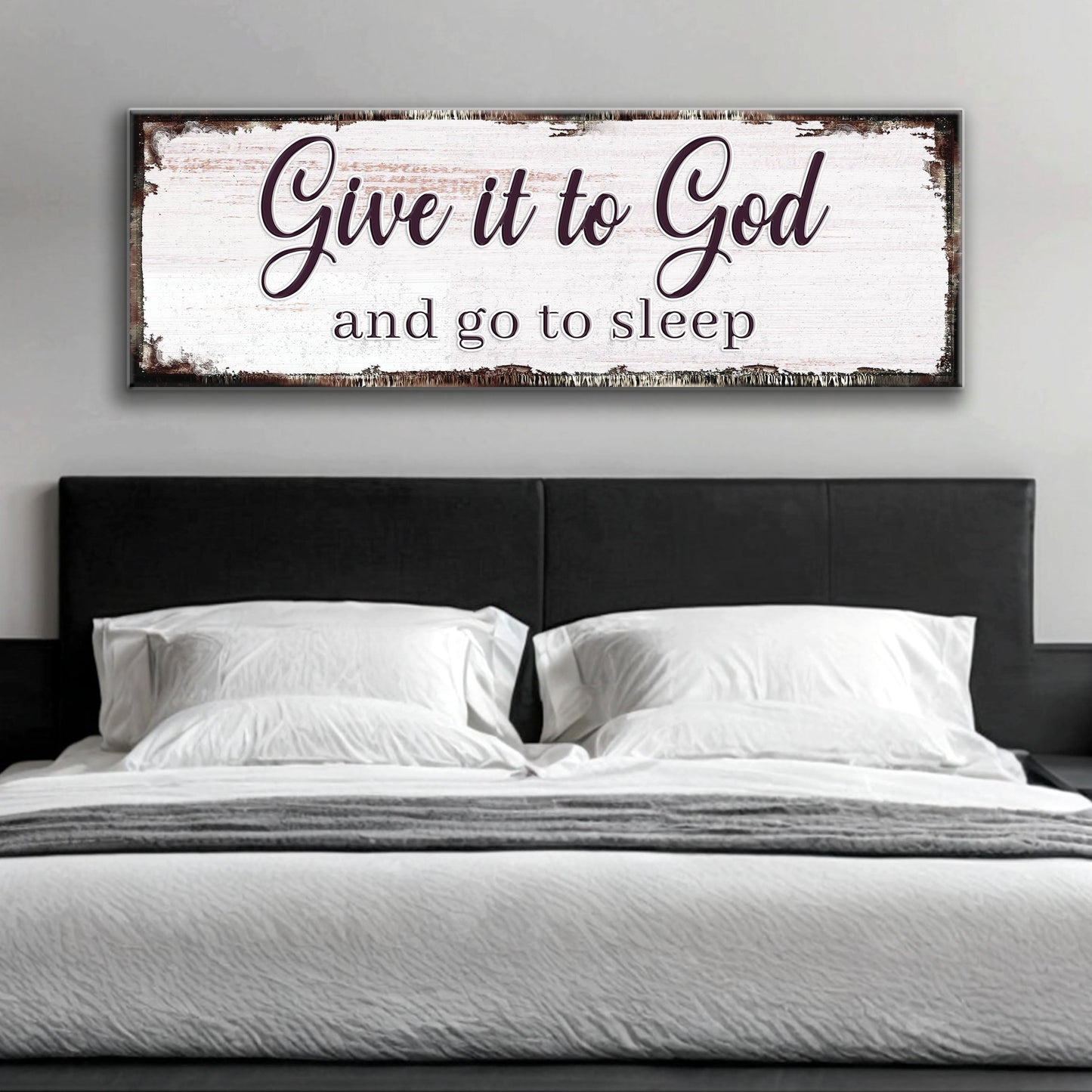 Give It To God And Go To Sleep Faith Sign II