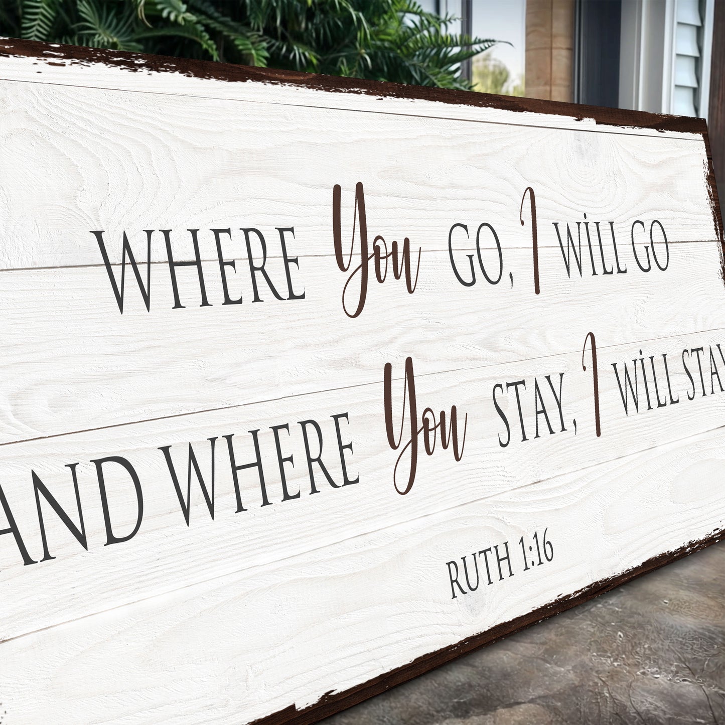 Ruth 1:16: Where You Go I Will Go Faith Sign