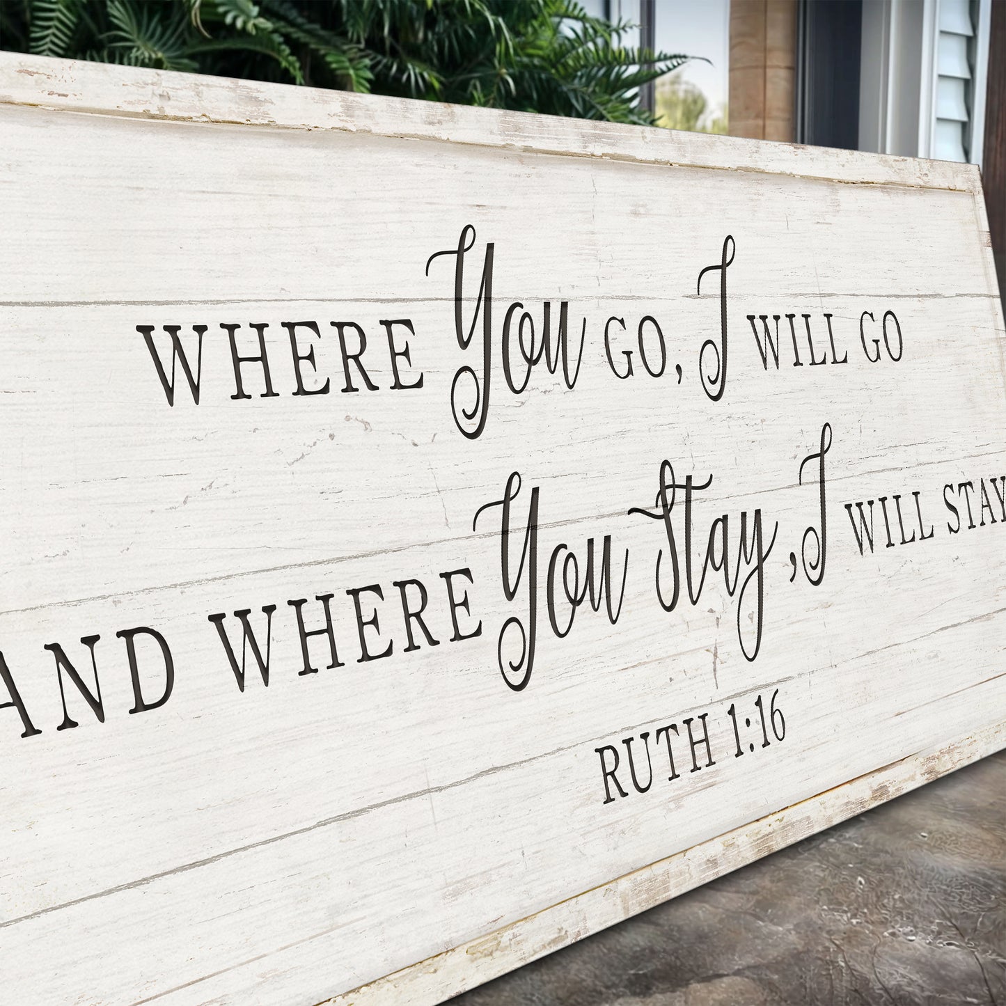 Ruth 1:16: Where You Go I Will Go Faith Sign II