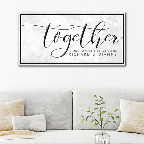 Together is our Favorite Place Sign - Image by Tailored Canvases