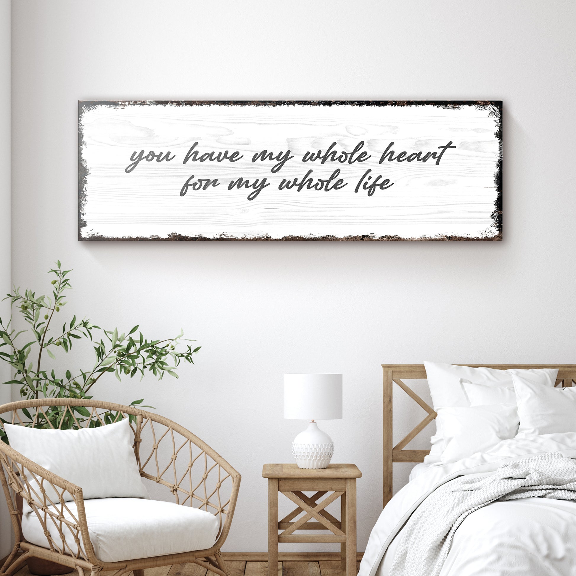 You have my whole heart for my whole life Sign II Style 2 - Image by Tailored Canvases