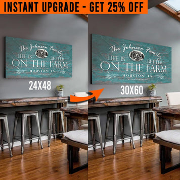 Upgrade Your 48x24 Inches 'Life is Better on the Farm' (Style 3) Canvas To 60x30 Inches