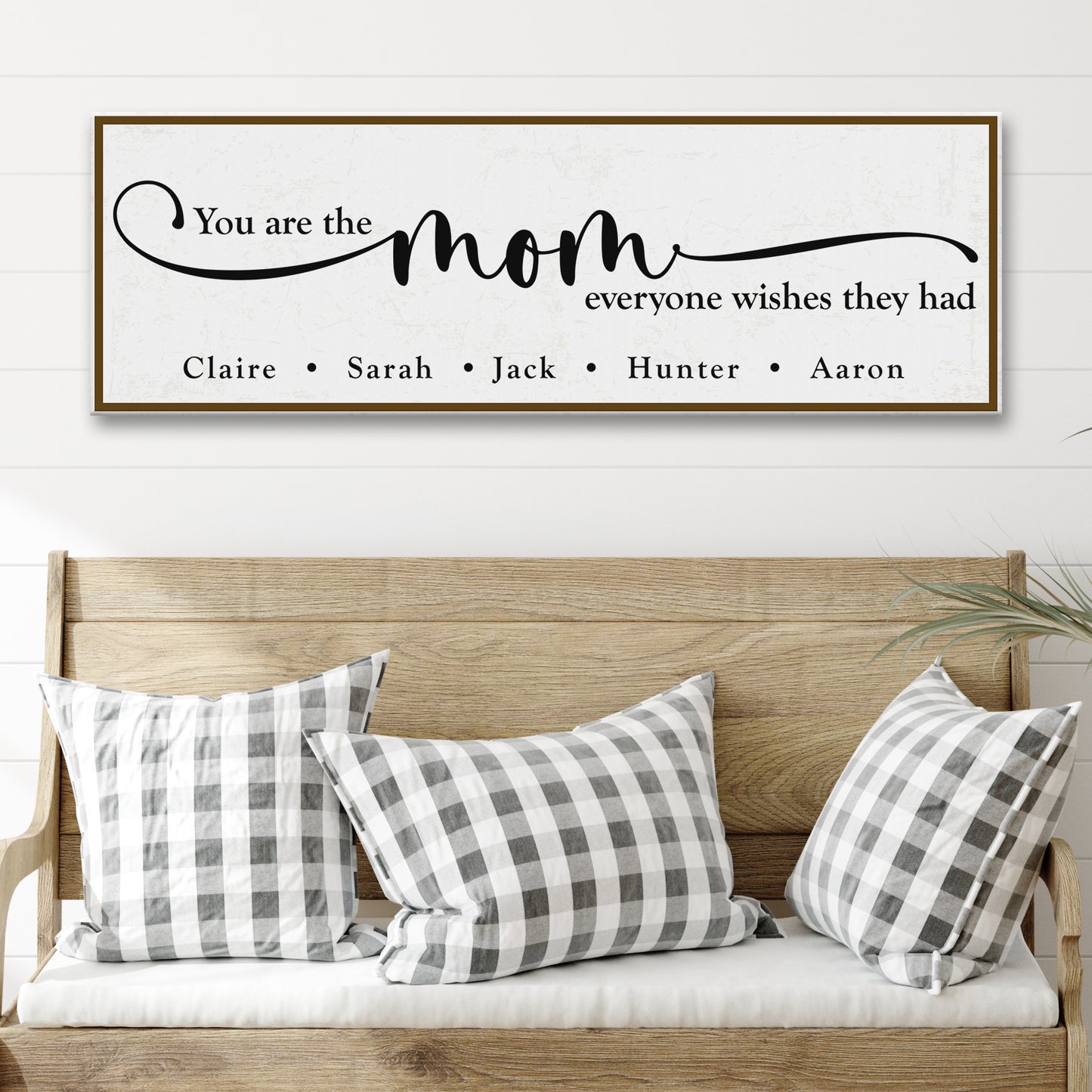You Are The Mom everyone wishes they had Sign Style 2 - Image by Tailored Canvases
