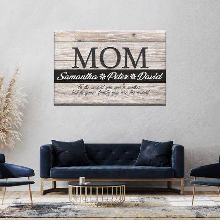 You Are the World, MOM Sign - Image by Tailored Canvases