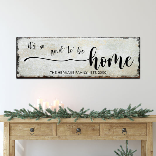 It's So Good To be Home Sign - Image by Tailored Canvases