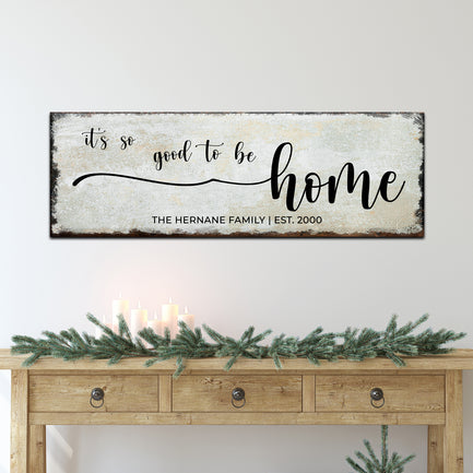 It's So Good To be Home Sign - Image by Tailored Canvases