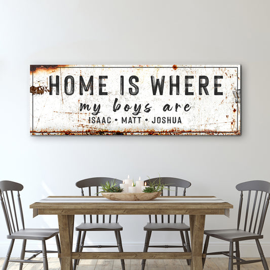 Home Is Where My Boys Are Sign IV Style 1 - Image by Tailored Canvases