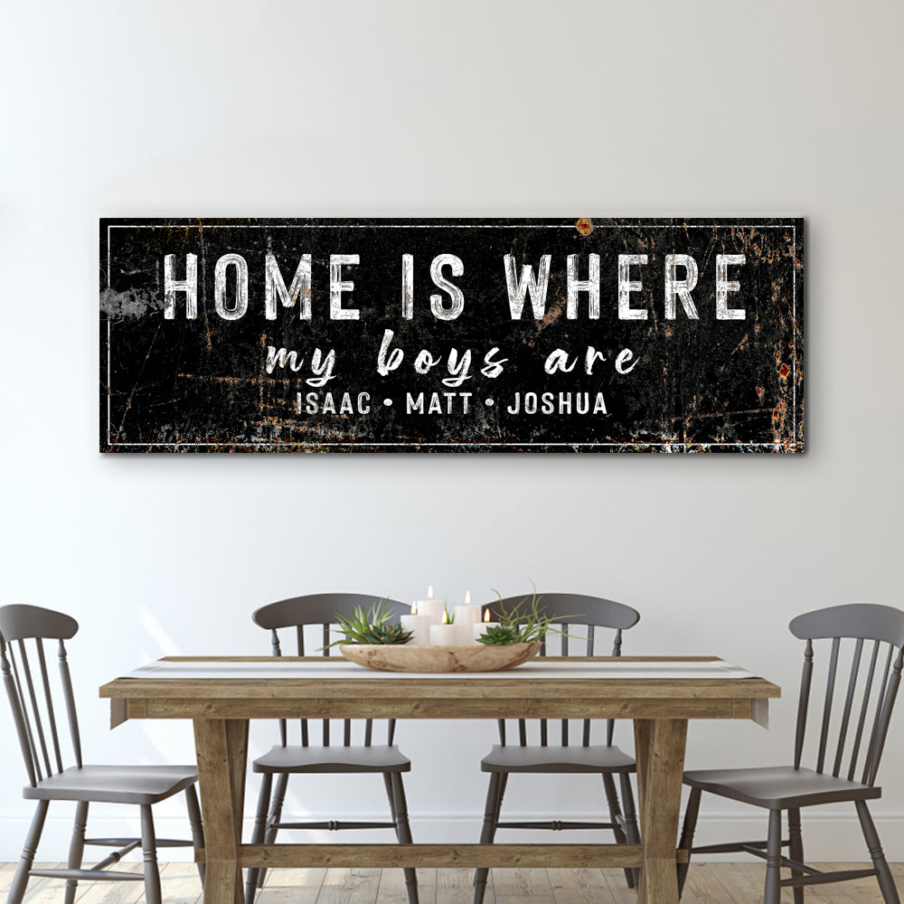 Home Is Where My Boys Are Sign IV Style 2 - Image by Tailored Canvases