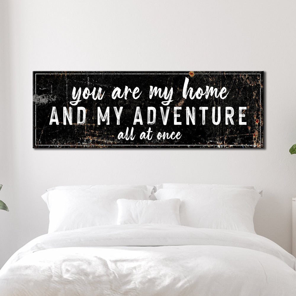 You are My Home and My Adventure Sign II Style 2 - Image by Tailored Canvases